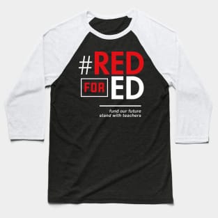 Red for Ed Shirt for Teachers, #RedForEd Baseball T-Shirt